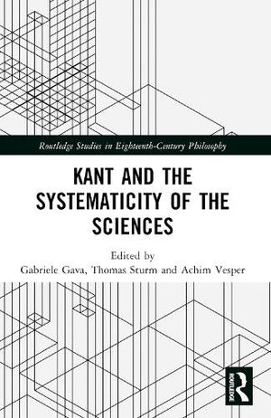 Kant and the Systematicity of the Sciences