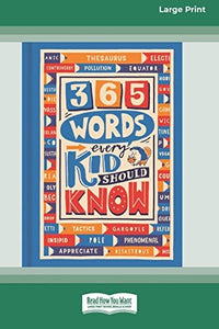 365 Words Every Kid Should Know[16pt Large Print Edition] 