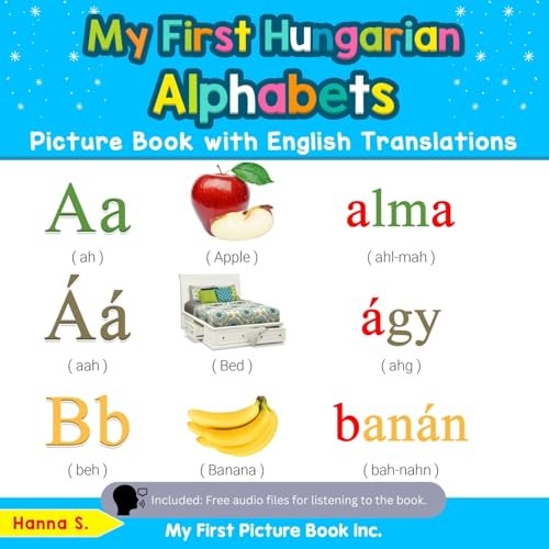 My First Hungarian Alphabets Picture Book with English Translations