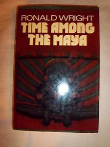 Time Among the Maya 