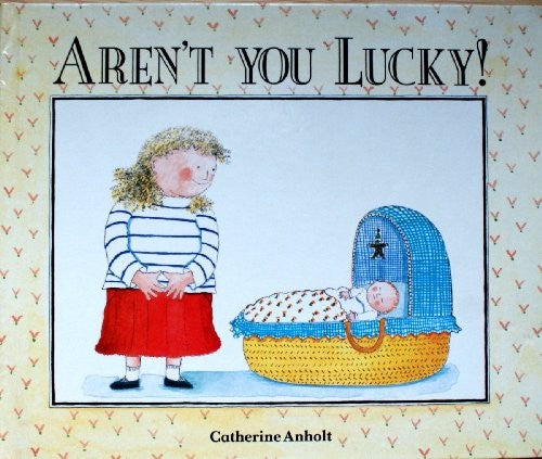 Aren't You Lucky!