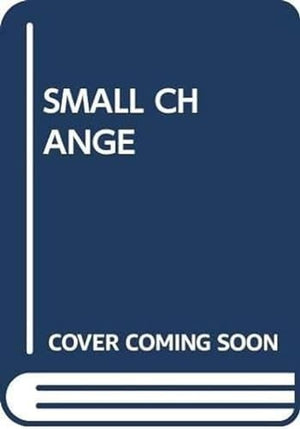 Small Change