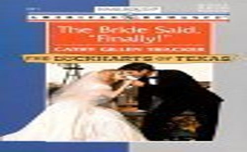 The Bride Said, "Finally"!