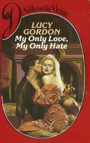 My Only Love, My Only Hate