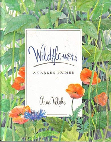 Wildflowers, a Garden Primer