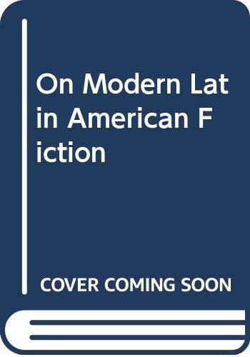 On Modern Latin American Fiction