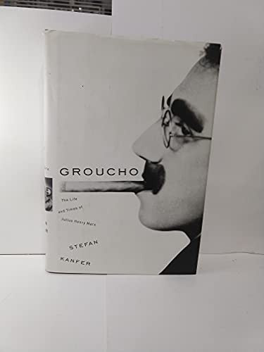 Groucho: the Life and Times of Julius Henry Marx