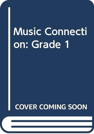 Music Connection: Grade 1
