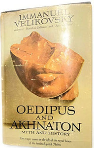 Oedipus & Akhnaton 