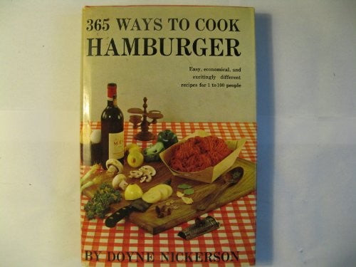 The New 365 Ways to Cook Hamburger and Other Ground Meat