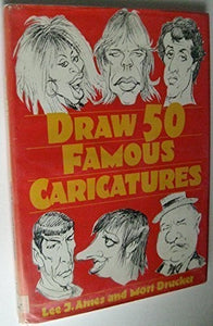 Draw 50 Famous Caricatures 