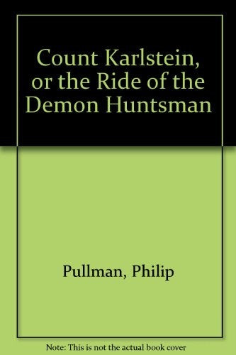 Count Karlstein, or the Ride of the Demon Huntsman