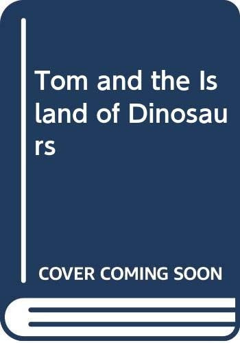 Tom and the Island of Dinosaurs