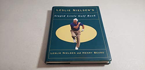 Leslie Nielson's Stupid Little Golf Book