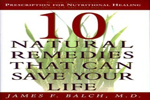 Ten Natural Remedies That Can Save Your Life