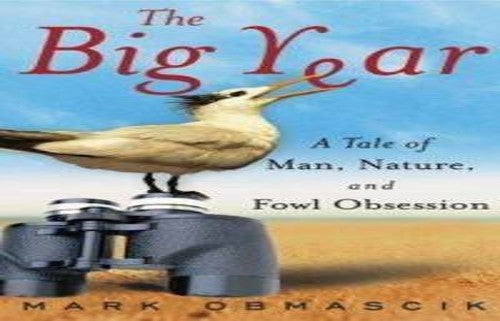 THE BIG YEAR: A TALE OF MAN, NATURE AND FOWL OBSESSION.