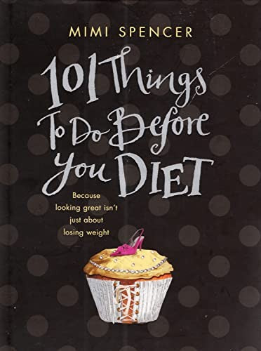 101 Things to Do Before You Diet