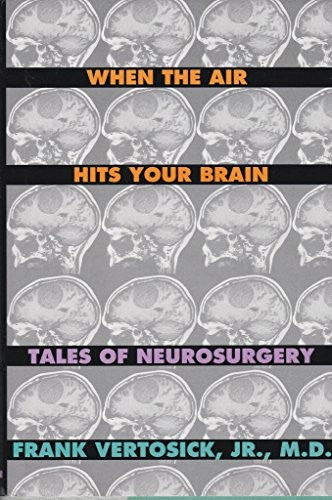 When the Air Hits Your Brain: Tales from Neurosurgery