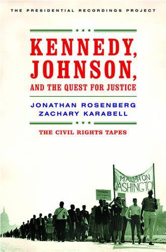 Kennedy, Johnson, and the Quest for Justice