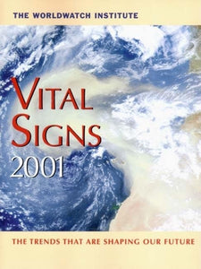 Vital Signs 2001: The Trends That Are Shaping Our Future 
