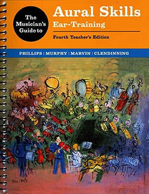 The Musician's Guide to Aural Skills: Ear Training (4th Teacher's Edition)