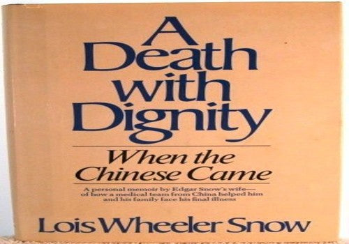 A Death With Dignity - When The Chinese Came