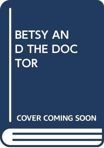 Betsy and the Doctor