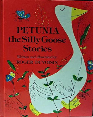 Petunia the Silly Goose Stories