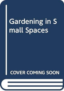 Gardening in Small Spaces 