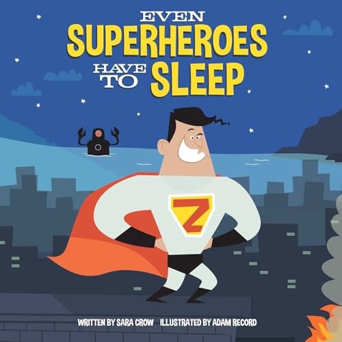 Even Superheroes Have to Sleep