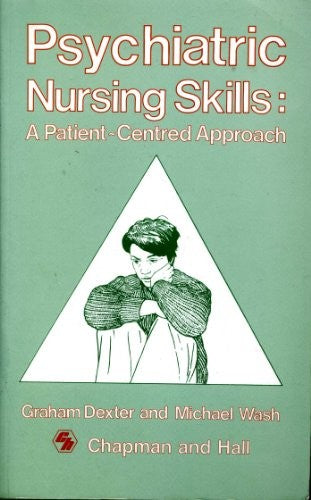 Psychiatric Nursing Skills: A Patient-centred Approach