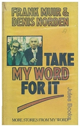 Take my word for it: Still more stories from My word !