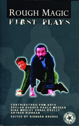 Rough Magic: First Plays