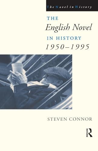The English Novel in History, 1950 to the Present