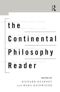 The Continental Philosophy Reader 