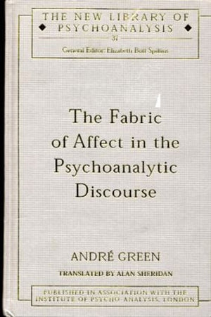 The Fabric of Affect in the Psychoanalytic Discourse
