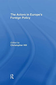 The Actors in Europe's Foreign Policy 