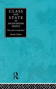 Class and State in Ancien Regime France 