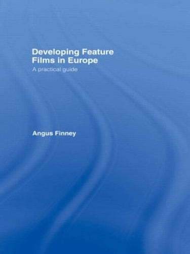 Developing Feature Films in Europe cover