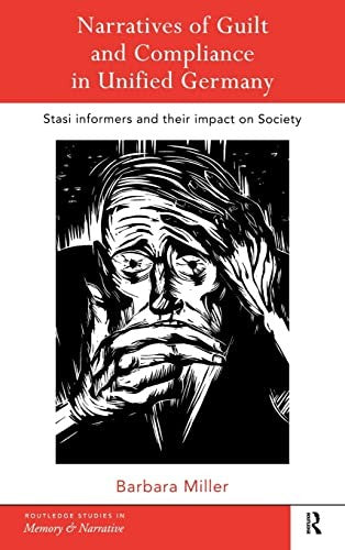 Narratives of Guilt and Compliance in Unified Germany