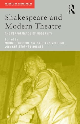 Shakespeare and Modern Theatre