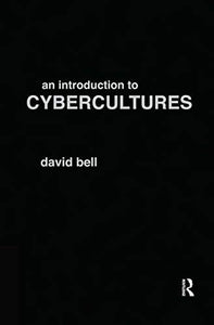 An Introduction to Cybercultures 