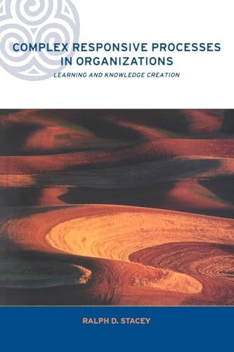 Complex Responsive Processes in Organizations
