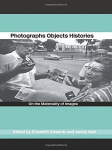 Photographs Objects Histories 