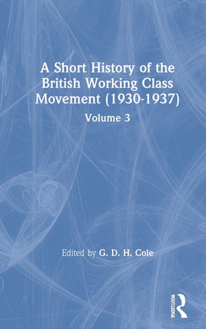A Short History of the British Working Class Movement (1937)