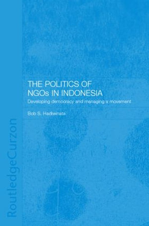 The Politics of NGOs in Indonesia