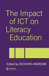 The Impact of ICT on Literacy Education 