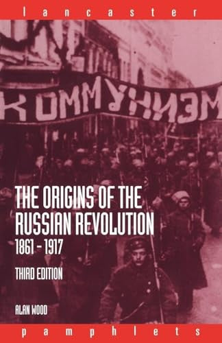 The Origins of the Russian Revolution, 1861-1917