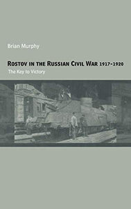 Rostov in the Russian Civil War, 1917-1920 
