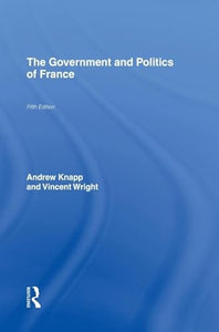 The Government and Politics of France 